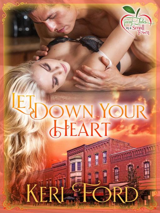 Title details for Let Down Your Heart by Keri Ford - Available